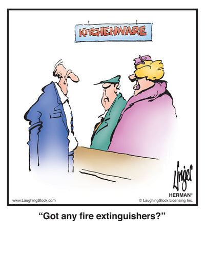Got any fire extinguishers?