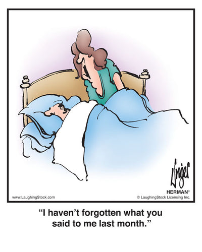 I haven’t forgotten what you said to me last month.