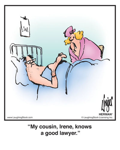 My cousin, Irene, knows a good lawyer.