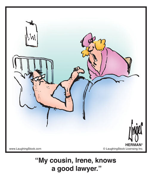 My cousin, Irene, knows a good lawyer.