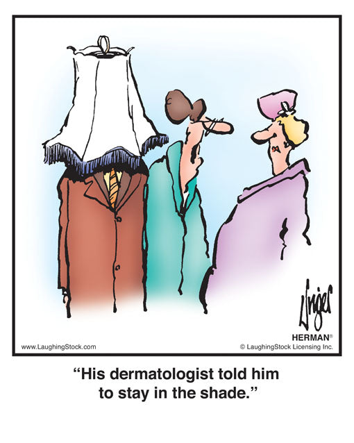 His dermatologist told him to stay in the shade.