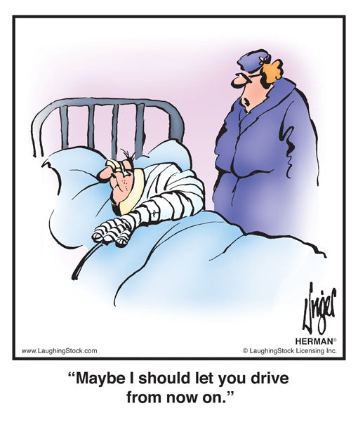 Maybe I should let you drive from now on.