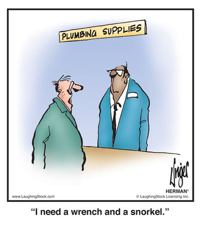 I need a wrench and a snorkel.
