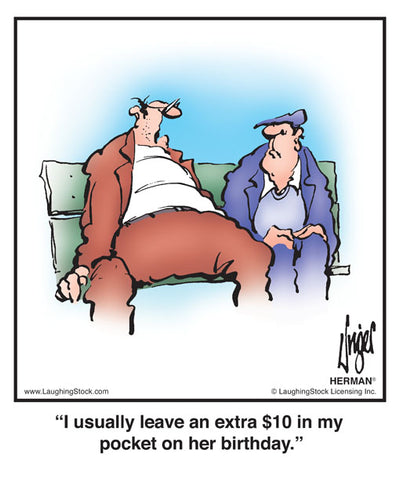 I usually leave an extra $10 in my pocket on her birthday.