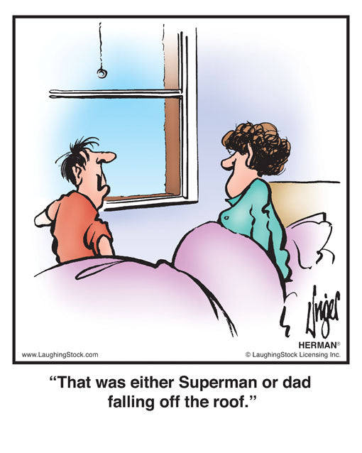 That was either Superman or dad falling off the roof.