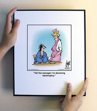 Load image into Gallery viewer, Tell the manager I’m declaring bankruptcy.