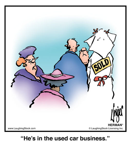 He’s in the used car business.