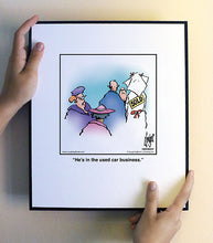 Load image into Gallery viewer, He’s in the used car business.