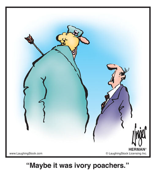 Maybe it was ivory poachers.