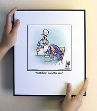 Load image into Gallery viewer, Tell Eddie I found his pen.