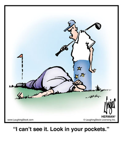 I can’t see it. Look in your pockets.