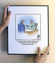 Load image into Gallery viewer, Don’t take any of these red pills, and if that doesn’t work, don’t take any of the blue ones.