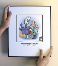 Load image into Gallery viewer, Dentistry’s come a long way in the last few years.