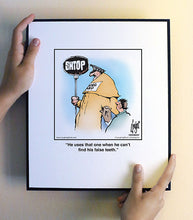 Load image into Gallery viewer, He uses that one when he can’t find his false teeth.