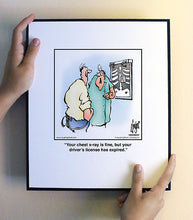 Load image into Gallery viewer, Your chest x-ray is fine, but your driver’s license has expired.