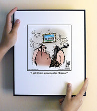 Load image into Gallery viewer, I got it from a place called ‘Greece.’