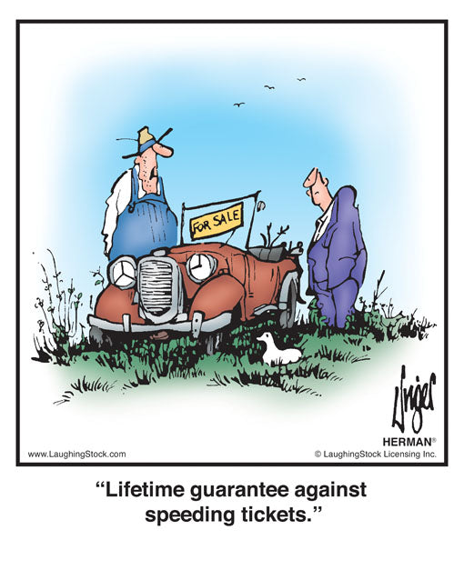 Lifetime guarantee against speeding tickets.