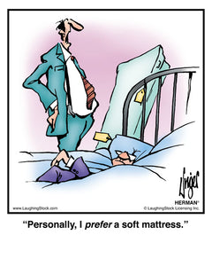 Personally, I prefer a soft mattress.