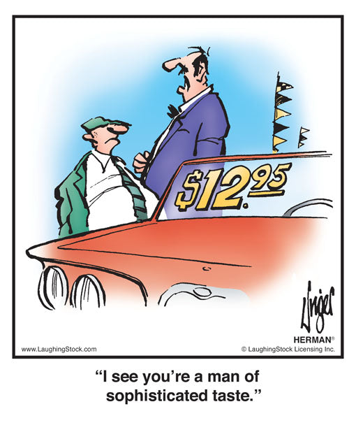 I see you're a man of sophisticated taste.