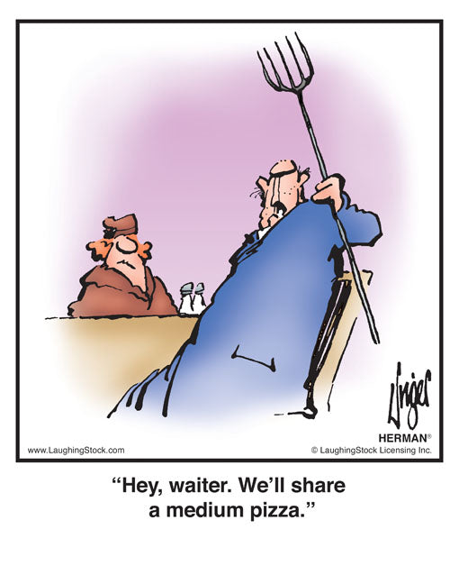 Hey, waiter. We’ll share a medium pizza.