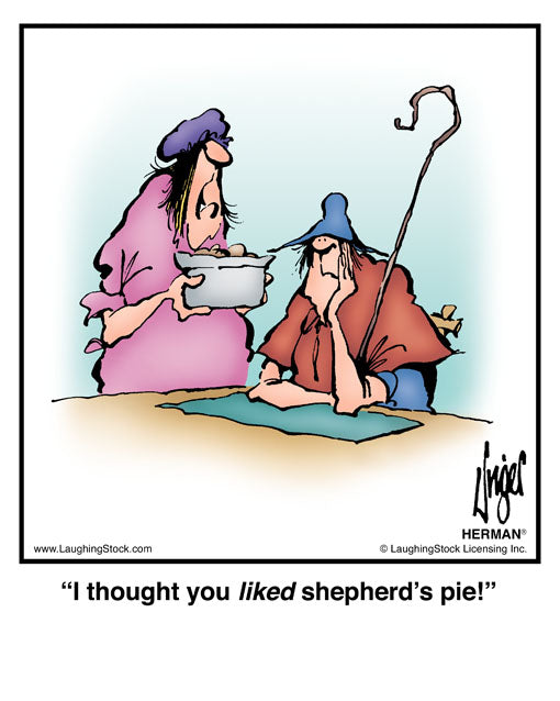 I thought you liked shepherd’s pie!