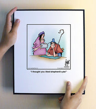 Load image into Gallery viewer, I thought you liked shepherd’s pie!