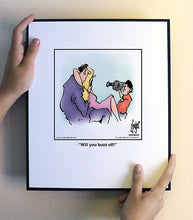 Load image into Gallery viewer, Will you buzz off!