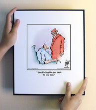 Load image into Gallery viewer, I can’t bring the car back ‘til low tide.