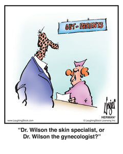Dr. Wilson the skin specialist, or Dr. Wilson the gynecologist?