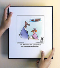 Load image into Gallery viewer, Dr. Wilson the skin specialist, or Dr. Wilson the gynecologist?