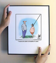 Load image into Gallery viewer, I wanna be able to breathe if I sink.