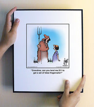 Load image into Gallery viewer, Grandma, can you lend me $11 to get a set of false fingernails?