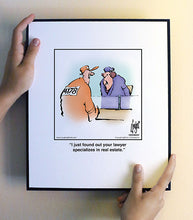 Load image into Gallery viewer, I just found out your lawyer specializes in real estate.