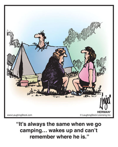 It’s always the same when we go camping… wakes up and can’t remember where he is.