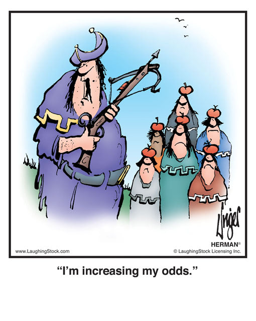 I’m increasing my odds.