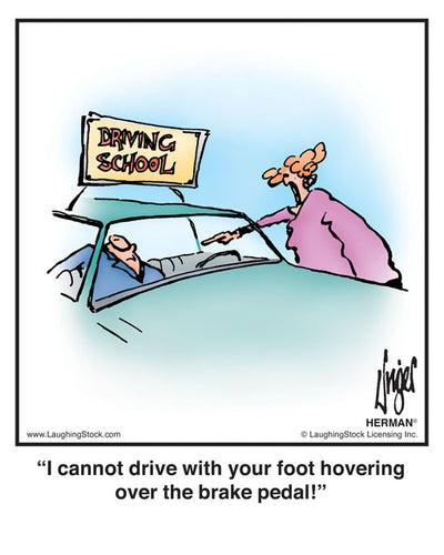 I cannot drive with your foot hovering over the brake pedal!