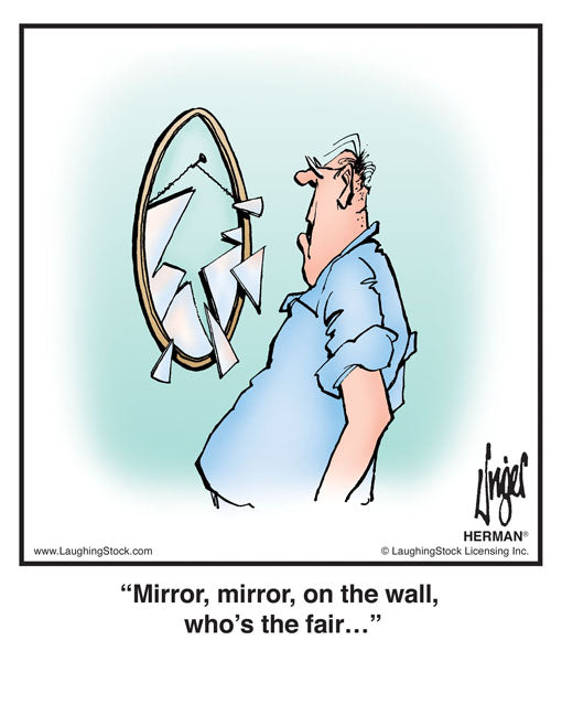 Mirror, mirror, on the wall, who’s the fair…