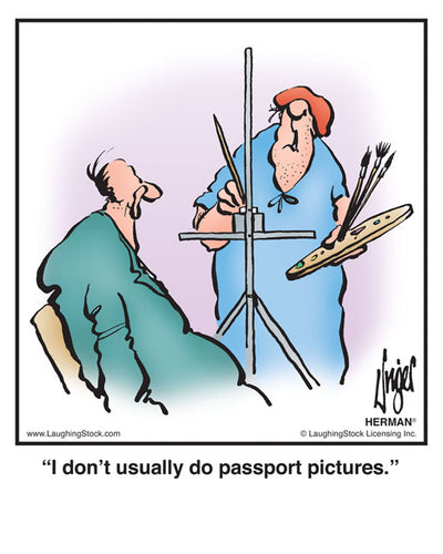 I don’t usually do passport pictures.