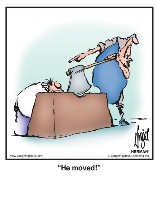 He moved!
