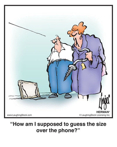 How am I supposed to guess the size over the phone?