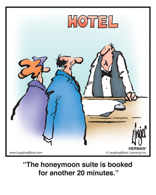 The honeymoon suite is booked for another 20 minutes.
