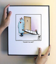 Load image into Gallery viewer, Couldn’t he wait?