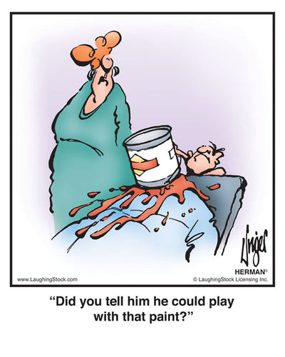Did you tell him he could play with that paint?