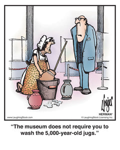 The museum does not require you to wash the 5,000-year-old jugs.