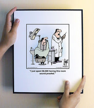 Load image into Gallery viewer, I just spent $8,000 having this room sound proofed.