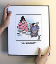 Load image into Gallery viewer, How do you want your eggs… black or dark brown?