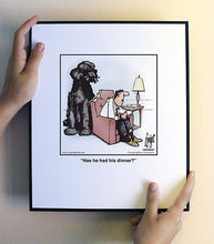 Load image into Gallery viewer, Has he had his dinner?