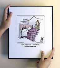 Load image into Gallery viewer, This is Herman. I won’t be in. The old lady’s sick.