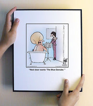 Load image into Gallery viewer, Next door wants ‘The Blue Danube.’