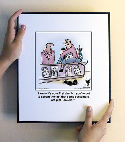 I know it’s your first day, but you’ve got to accept the fact that some customers are just ‘lookers.’